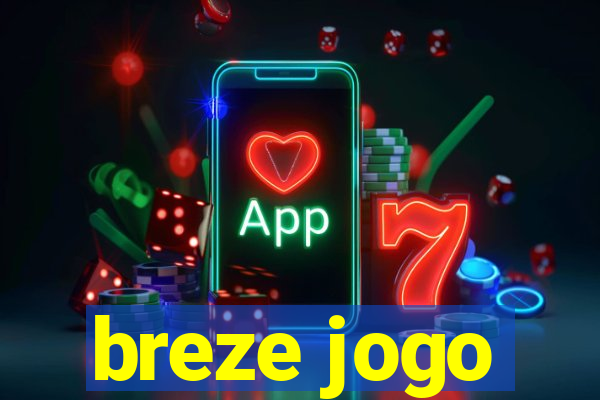 breze jogo